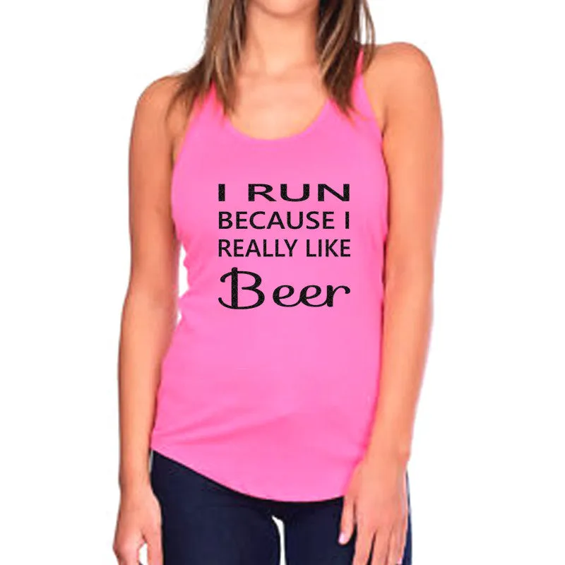 I Run Because I Really Like Beer Tank Top